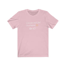 Load image into Gallery viewer, Pink Tee Shirt with wording: When you can't find the sunshine, Be it and a sun pic.