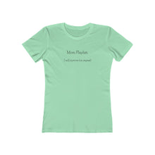 Load image into Gallery viewer, Mint green Tee Shirt with black wording: Mom Playlist: I will survive (on repeat)