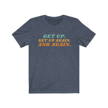 Load image into Gallery viewer, Navy Tee shirt with colorful wording: Get up, Get up again and again.