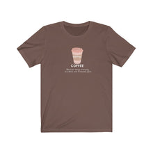 Load image into Gallery viewer, Brown Tee Shirt with a Coffee Cup with DillieDally Logo and off white wording: Coffee because early morning murders are frowned upon