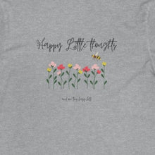 Load image into Gallery viewer, Heather Grey T shirt with flowers and bee and wording: happy little thoughts and one tiny buzz kill