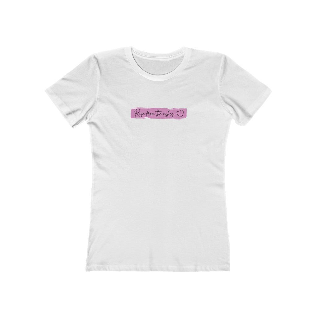 white  Tee Shirt with wording with Pink Smudge with wording Rise from the ashes