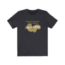 Load image into Gallery viewer, Dark Grey Tee Shirt with picture of noodle and wording: When all else fails, there&#39;s always Mac n&#39; Cheese
